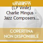 (LP Vinile) Charlie Mingus - Jazz Composers Workshop vinile