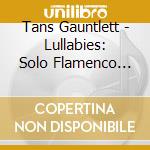 Tans Gauntlett - Lullabies: Solo Flamenco Guitar cd