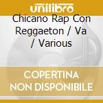 Chicano Rap Con Reggaeton / Va / Various cd