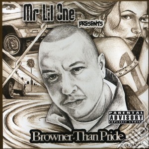 Mr Lil One - Browner Than Pride cd musicale di Mr Lil One