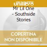 Mr Lil One - Southside Stories cd