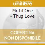 Mr Lil One - Thug Love cd