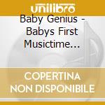 Baby Genius - Babys First Musictime Songs (Obs) (C cd