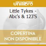 Little Tykes - Abc's & 123'S cd musicale di Little Tykes