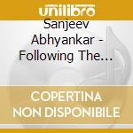 Sanjeev Abhyankar - Following The Footsteps cd