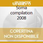 Soma compilation 2008 cd
