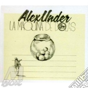 Alex Under - La Maquina De Bolas cd musicale di Alex Under
