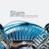 Slam - Collecting Data cd