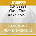 (LP Vinile) Clash The - Koka Kola (Transparent Blue Vinyl Lp) cd