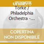 Torke / Philadelphia Orchestra - Unconquered cd musicale di Torke / Philadelphia Orchestra