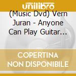(Music Dvd) Vern Juran - Anyone Can Play Guitar Vol. 1 cd