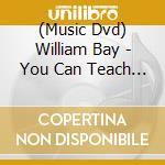 (Music Dvd) William Bay - You Can Teach Yourself Rock Guitar cd musicale