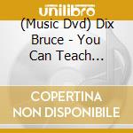 (Music Dvd) Dix Bruce - You Can Teach Yourself Mandolin cd musicale