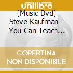(Music Dvd) Steve Kaufman - You Can Teach Yourself Flatpicking Guitar cd musicale