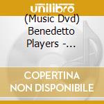 (Music Dvd) Benedetto Players - Benedetto Players cd