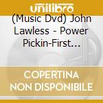 (Music Dvd) John Lawless - Power Pickin-First Position Backup For Bgr 2 cd musicale