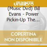 (Music Dvd) Bill Evans - Power Pickin-Up The Neck Backup For Bluegra 1 cd musicale