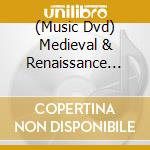 (Music Dvd) Medieval & Renaissance Music For Fingerstyle [Edizione: Stati Uniti] cd