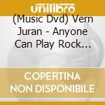 (Music Dvd) Vern Juran - Anyone Can Play Rock Guitar cd musicale