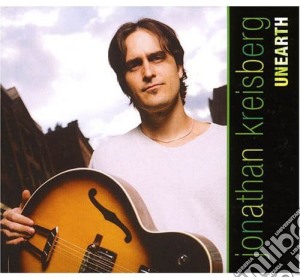 Jonathan Kreisberg - Unearth cd musicale di Jonathan Kreisberg