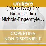 (Music Dvd) Jim Nichols - Jim Nichols-Fingerstyle Jazz cd