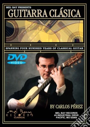 (Music Dvd) Carlos Perez - Guitarra Clasica cd musicale