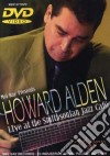 (Music Dvd) Howard Alden - Live At The Smithsonian Jazz Cafe cd