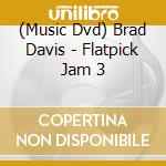 (Music Dvd) Brad Davis - Flatpick Jam 3 cd