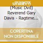 (Music Dvd) Reverend Gary Davis - Ragtime Guitar (2 Dvd) cd