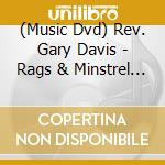 (Music Dvd) Rev. Gary Davis - Rags & Minstrel Show Songs Of Rev. Gary Davis (2 Dvd) cd musicale