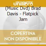 (Music Dvd) Brad Davis - Flatpick Jam cd