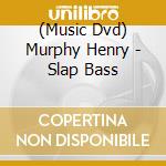 (Music Dvd) Murphy Henry - Slap Bass cd