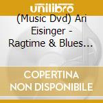 (Music Dvd) Ari Eisinger - Ragtime & Blues Guitar Of Blind Blake (2 Dvd) cd
