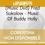 (Music Dvd) Fred Sokolow - Music Of Buddy Holly cd