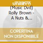 (Music Dvd) Rolly Brown - A Nuts & Bolts Approach To Melody cd
