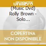 (Music Dvd) Rolly Brown - Solo Flatpicking Guitar cd