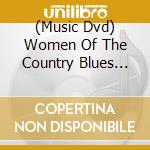 (Music Dvd) Women Of The Country Blues Guitar Taught By [Edizione: Stati Uniti] cd