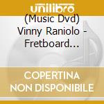 (Music Dvd) Vinny Raniolo - Fretboard Knowledge - Introducing Chord Melody cd