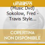 (Music Dvd) Sokolow, Fred - Travis Style Guitar Up The Neck cd