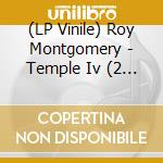 (LP Vinile) Roy Montgomery - Temple Iv (2 Lp) vinile