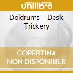 Doldrums - Desk Trickery cd