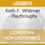 Keith F. Whitman - Playthroughs cd