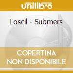 Loscil - Submers cd
