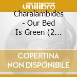 Charalambides - Our Bed Is Green (2 Cd) cd