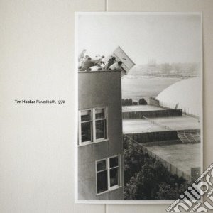 Tim Hecker - Ravedeath, 1972 cd musicale di Tim Hecker