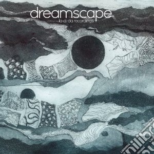 Dreamscape - La-di-da Recordings cd musicale di Dreamscape