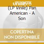 (LP Vinile) Pan American - A Son lp vinile