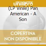 (LP Vinile) Pan American - A Son vinile