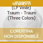 (LP Vinile) Traum - Traum (Three Colors) vinile