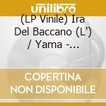(LP Vinile) Ira Del Baccano (L') / Yama - Tempus Deorum (Galaxy Black & Green Vinyl) vinile